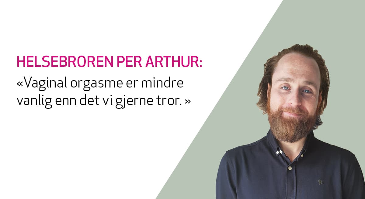 Helsebroren svarer på spørsmål om vaginal orgasme